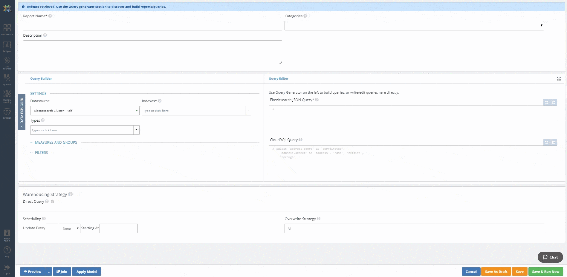 Use Query Builder to generate queries, or write/edit queries directly with the Query Editor (Source - knowi.com)