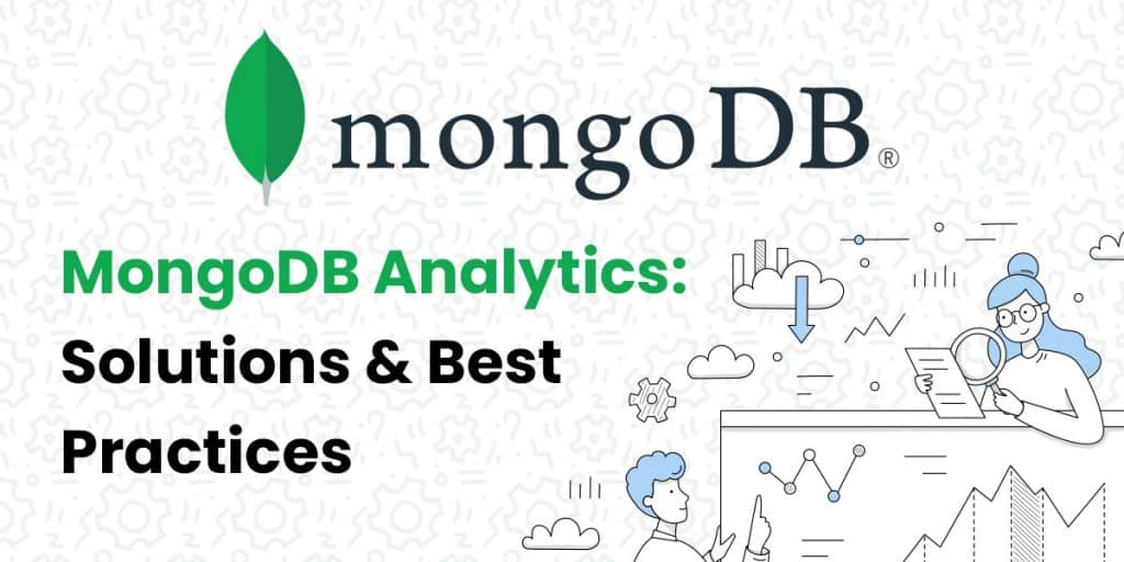 MongoDB Analytics: Solutions & Best Practices