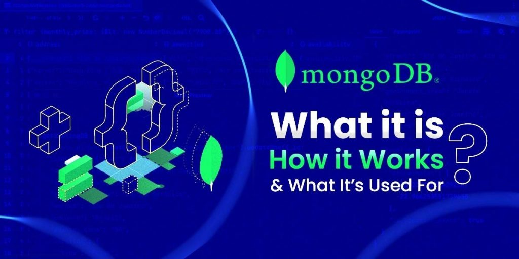 MongoDB What it is, How it Works, What it's used for
