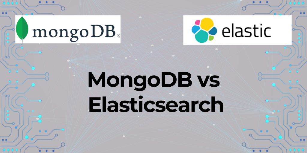 Choosing the Right Database: ongoDB vs ElasticSearch
