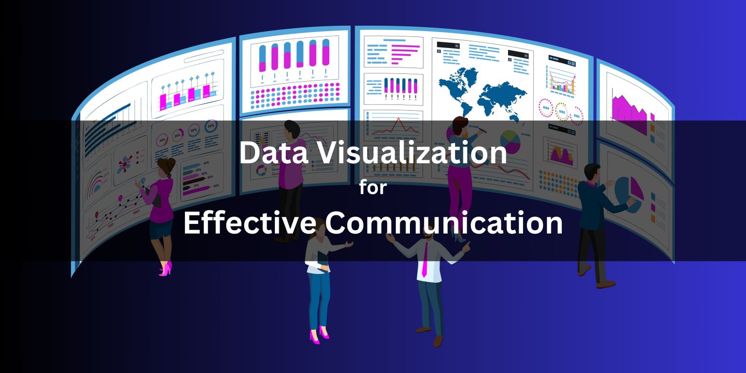 Leverage Data Visualization for effective communication