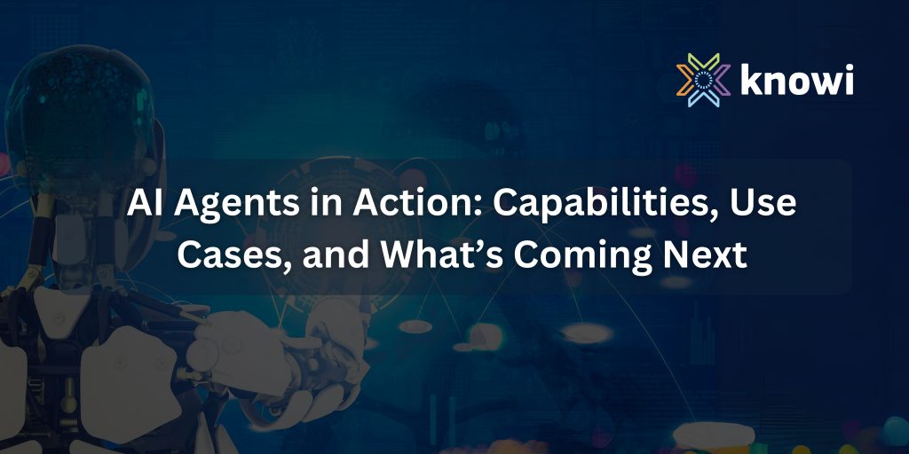 AI Agents capabilities, use cases and trends
