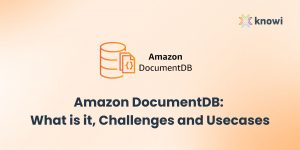 Amazon DocumentDB. Everything to knowi