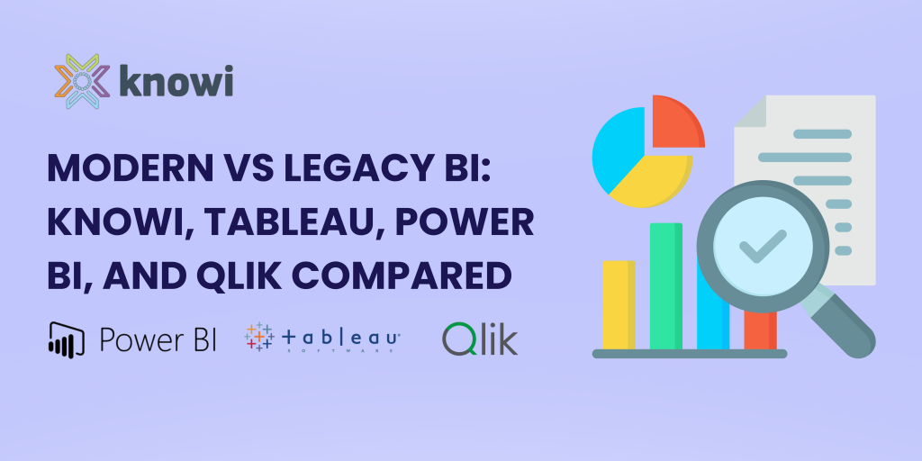 Modern vs Legacy BI: Knowi, Tableau, Power BI, and Qlik Compared