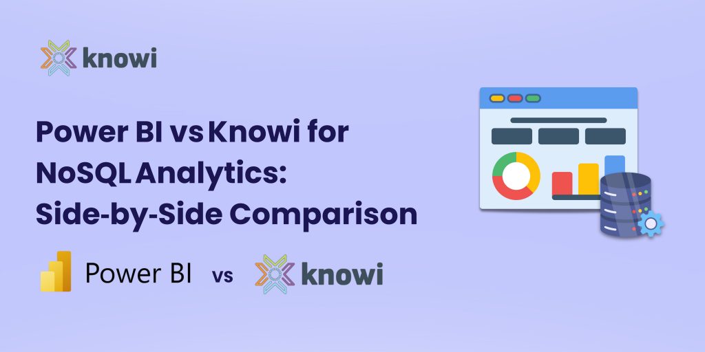 PowerBI vs Knowi for NoSQL Analytics: Side‑by‑Side Comparison