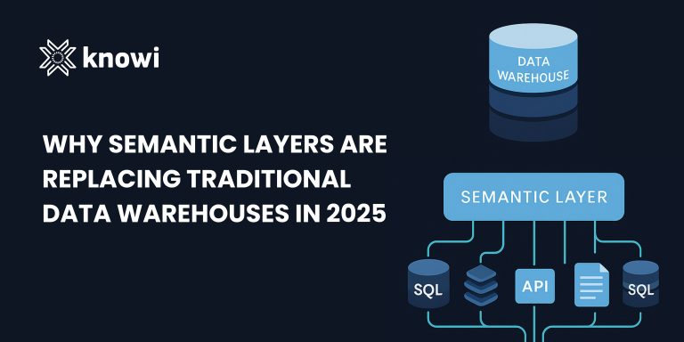 Why Semantic Layers Are Replacing Traditional Data Warehouses in 2025