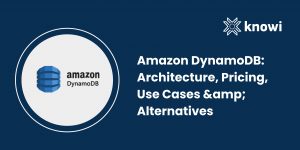 Amazon DynamoDB Complete Guide 2025: Architecture, Pricing, Use Cases & When to Use Alternatives