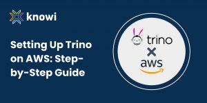 Setting Up Trino on AWS: Step-by-Step Deployment Guide