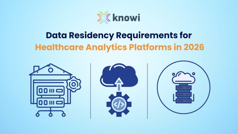 Data Residency Requirements for Healthcare Analytics Platforms in 2026