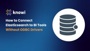 How to Connect Elasticsearch to BI Tools Without ODBC Drivers