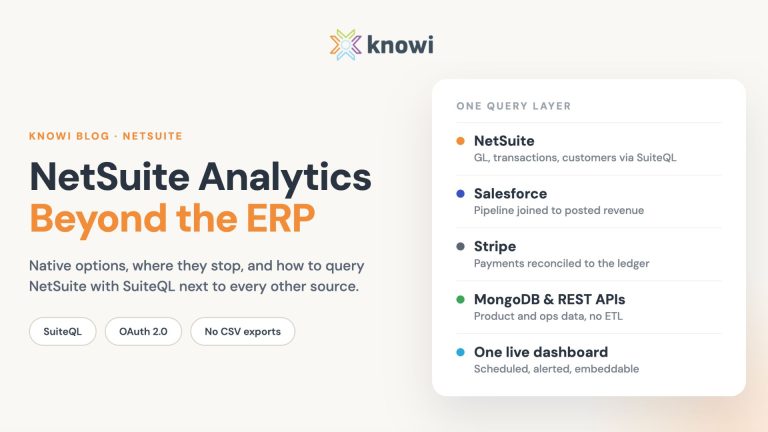 NetSuite analytics explained: SuiteAnalytics, NSAW, their limits, and how to query NetSuite directly with SuiteQL in an external BI layer.